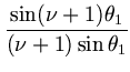 $\displaystyle {\frac{\sin(\nu+1)\theta_1}{(\nu+1)\sin\theta_1}}$