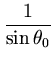 $\displaystyle {\frac{1}{\sin
\theta_0}}$
