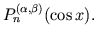 $P_{n}^{(\alpha,\beta)}(\cos x).$