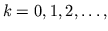 $k=0,1,2,\dots,$