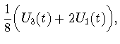 $\displaystyle \frac{1}{8}\biggl(U_3(t)+2U_1(t)\biggr),$