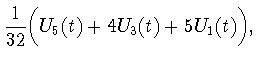 $\displaystyle \frac{1}{32}\biggl(U_5(t)+4U_3(t)+5U_1(t)\biggr),$
