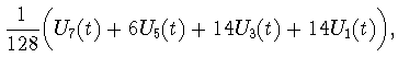 $\displaystyle \frac{1}{128}\biggl(U_7(t)+6U_5(t)+14U_3(t)+14U_1(t)\biggr),$