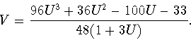 \begin{displaymath}
V=\frac{96U^3+36U^2-100U-33}{48(1+3U)}.
\end{displaymath}