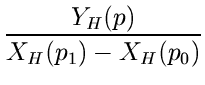 $\displaystyle {\frac{Y_H(p)}{X_H(p_1) - X_H(p_0)}}$