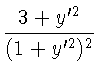 $\displaystyle {\frac{3+y'^2}{(1+y'^2)^2}}$